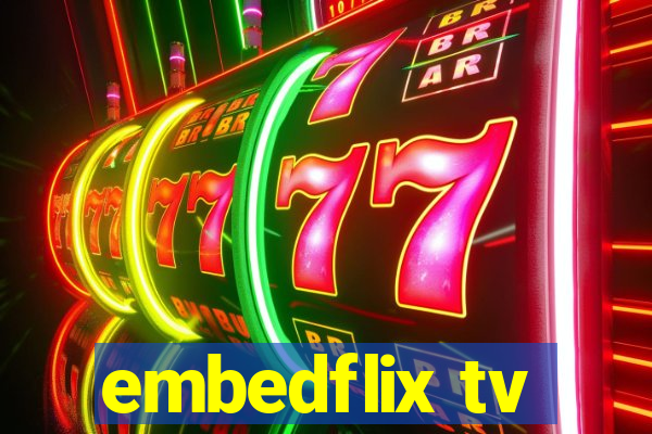 embedflix tv